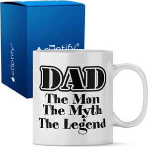 DAD Man Myth Legend 11oz Ceramic Coffee Mug