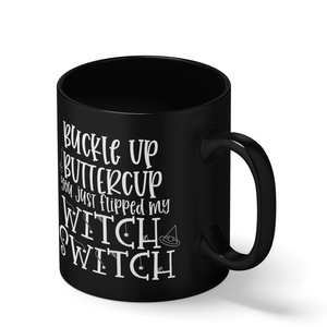 Buckle up Buttercup Witch on Black 11oz Halloween Coffee Mug