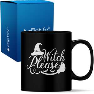 Witch Please on Black 11oz Halloween Coffee Mug