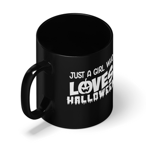 Just a Girl Who Loves Halloween on Black 11oz Halloween Coffee Mug