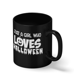 Just a Girl Who Loves Halloween on Black 11oz Halloween Coffee Mug