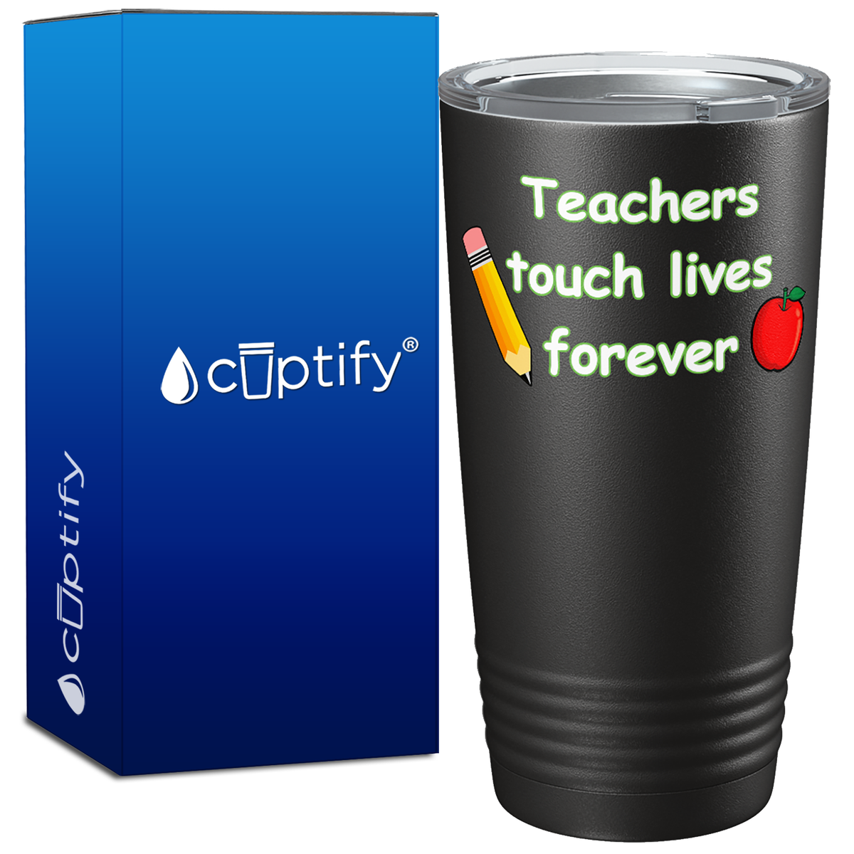 Teachers Touch Lives Forever on 20oz Tumbler