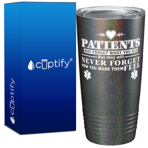 Patients May Forget What you Did 20oz Nurse Tumbler