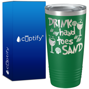 Drink in my Hand Toes in the Sand 20oz Tumbler