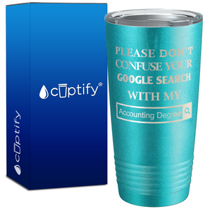 Google Search Accounting Degree on 20oz Tumbler