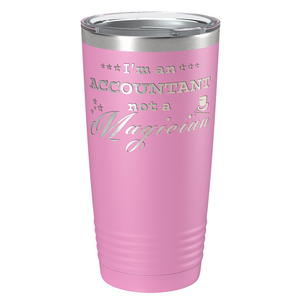 Im an Accountant not a Magician on 20oz Tumbler