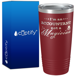 Im an Accountant not a Magician 20oz Tumbler