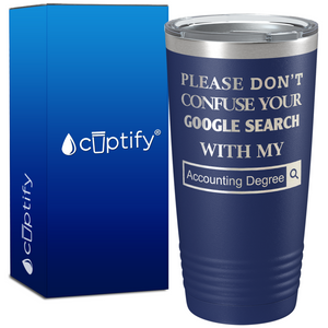 Google Search Accounting Degree on 20oz Tumbler