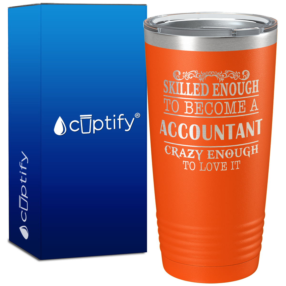 Accountant Crazy Enough on 20oz Tumbler