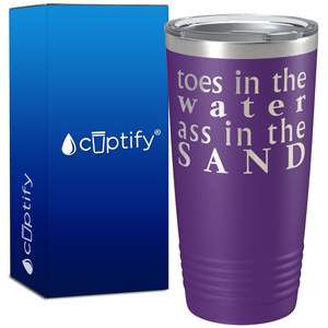 Toes In The Water Ass In The Sand 20oz Beach Tumbler