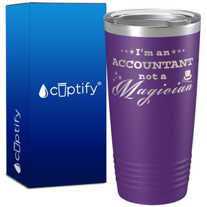 Im an Accountant not a Magician 20oz Tumbler