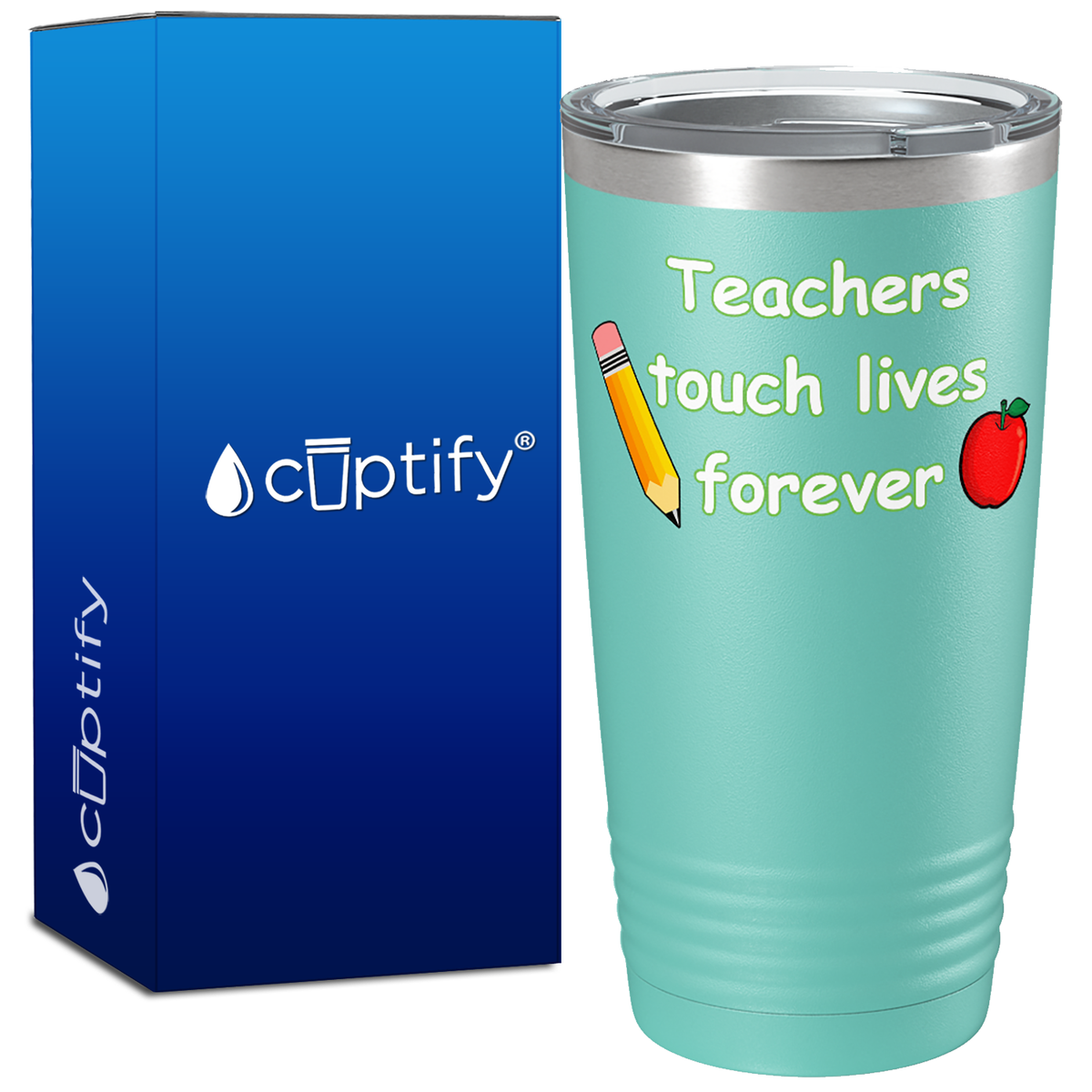 Teachers Touch Lives Forever on 20oz Tumbler