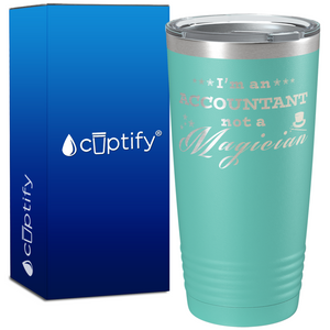 Im an Accountant not a Magician 20oz Tumbler