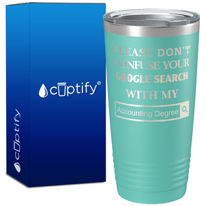 Google Search Accounting Degree on 20oz Tumbler