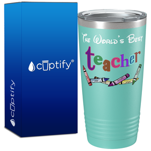 The World's Best Teacher with Crayons on 20oz Tumbler