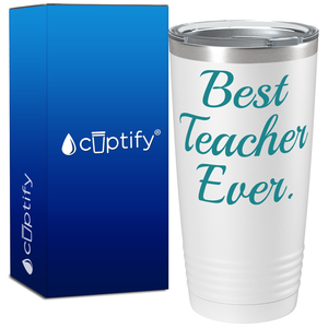 Best Teacher Ever on 20oz Tumbler