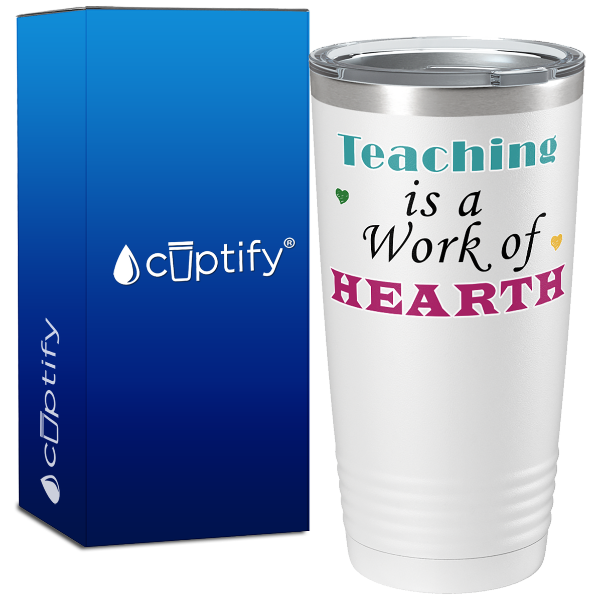 Teaching is a Work of Heart on 20oz Tumbler