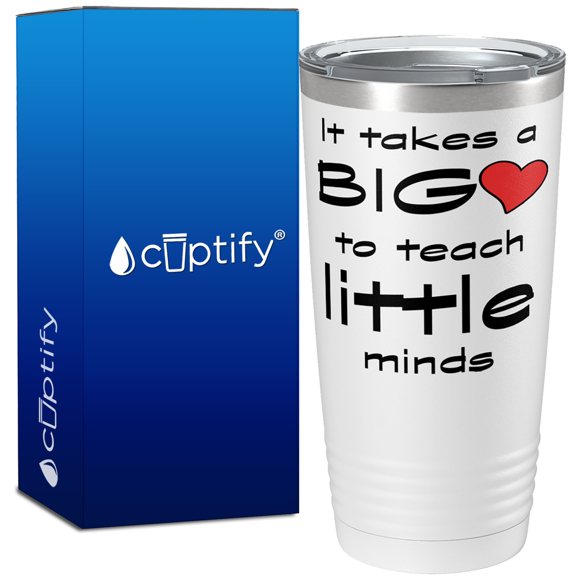 It Takes a Big Heart to Teach on 20oz Tumbler