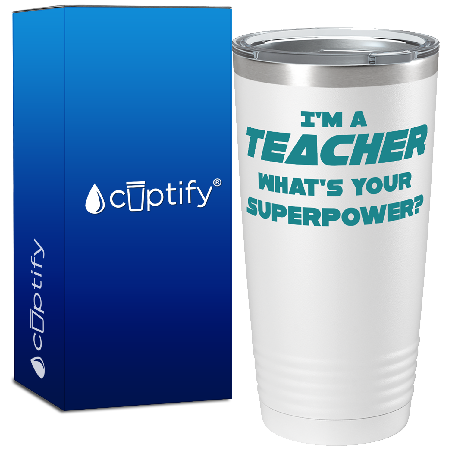 I'm a Teacher What's Your Superpower? on 20oz Tumbler