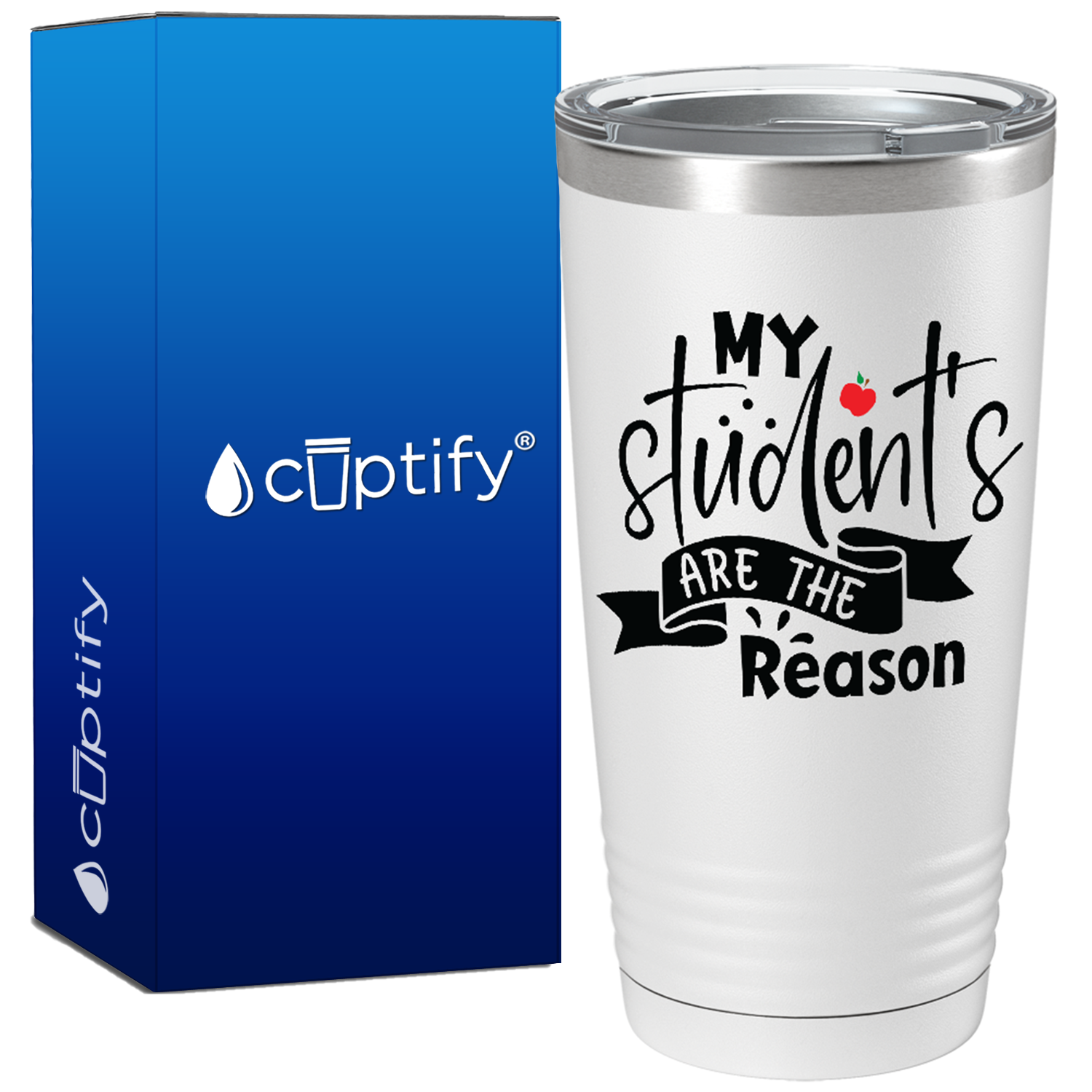 My Students are the Reason on White 20oz Tumbler
