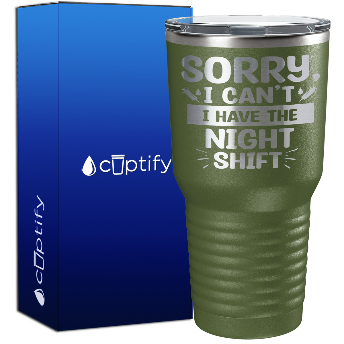 Sorry, I Can't I Have the Night Shift 30oz Nurse Tumbler