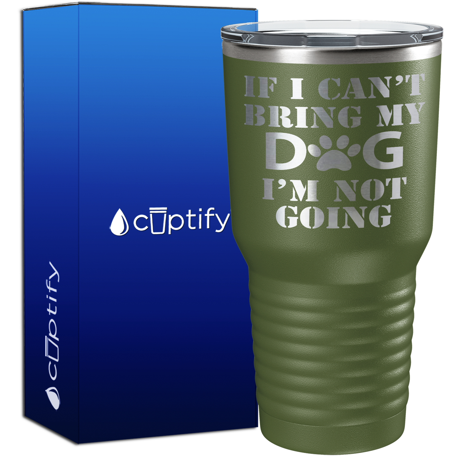 If I cant Bring my Dogs im Not Going 30oz Dogs Tumbler