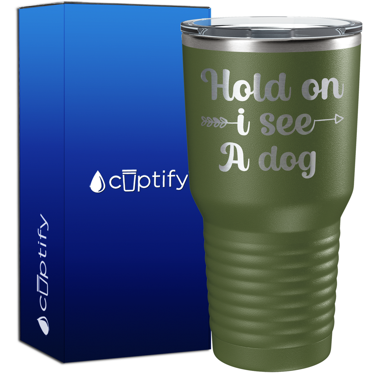 Hold on I see a Dog 30oz Dogs Tumbler
