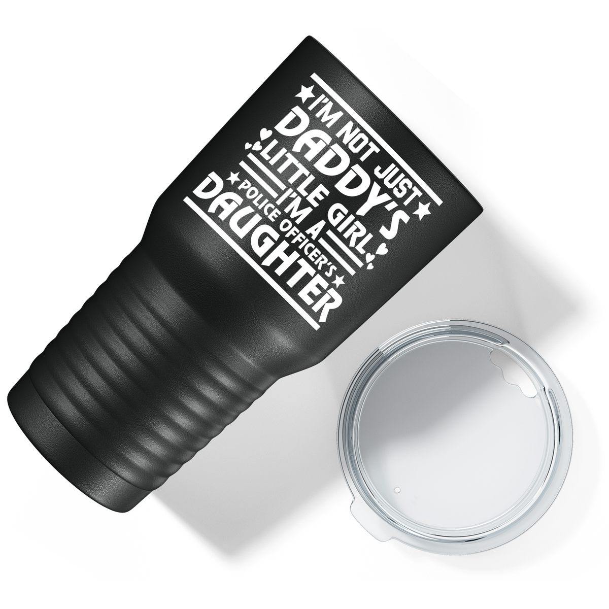 I'm Not just Daddy's Little Girl on Black 30oz Police Tumbler