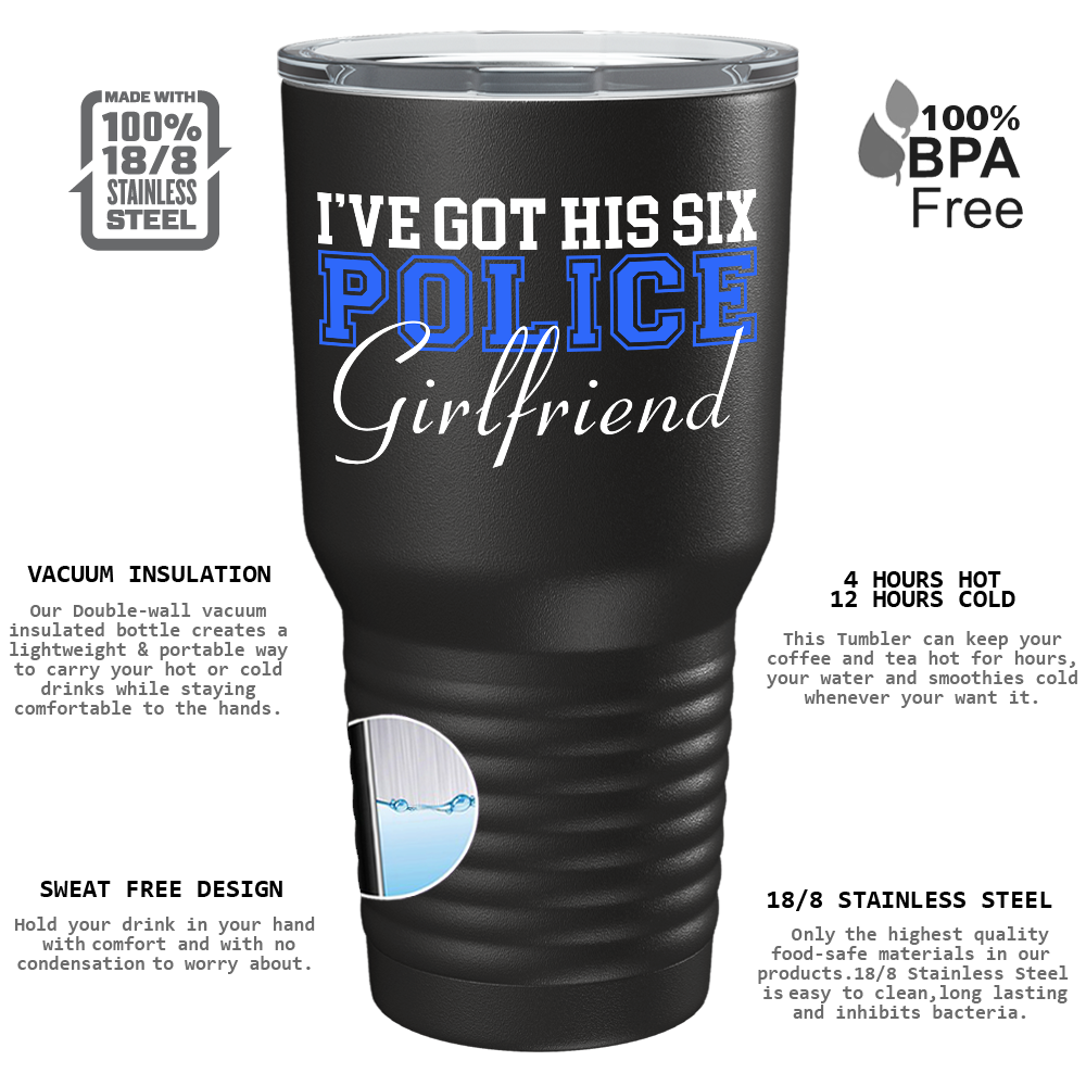 I've Got His Six on Black 30oz Police Tumbler