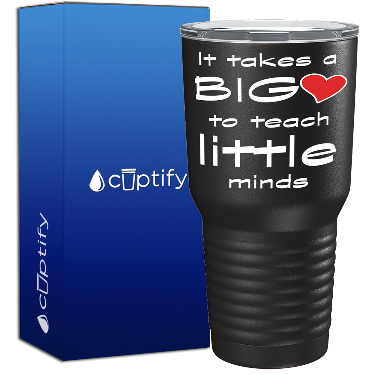 It Takes a Big Heart to Teach 30oz Teacher Tumbler