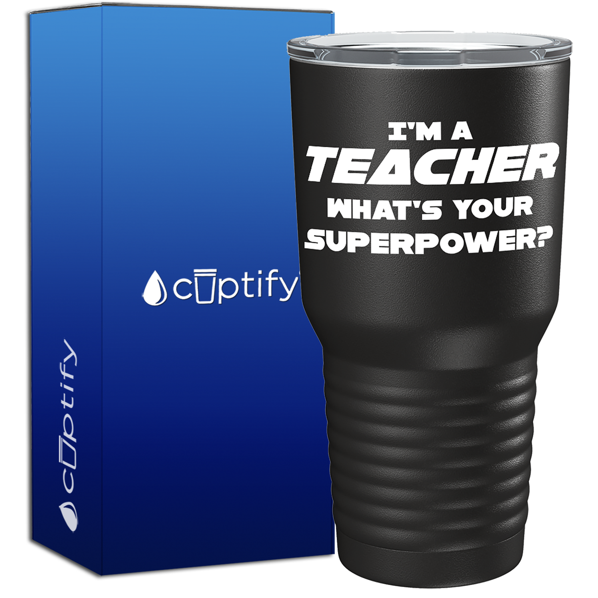 I'm a Teacher Whats Your Superpower 30oz Teacher Tumbler