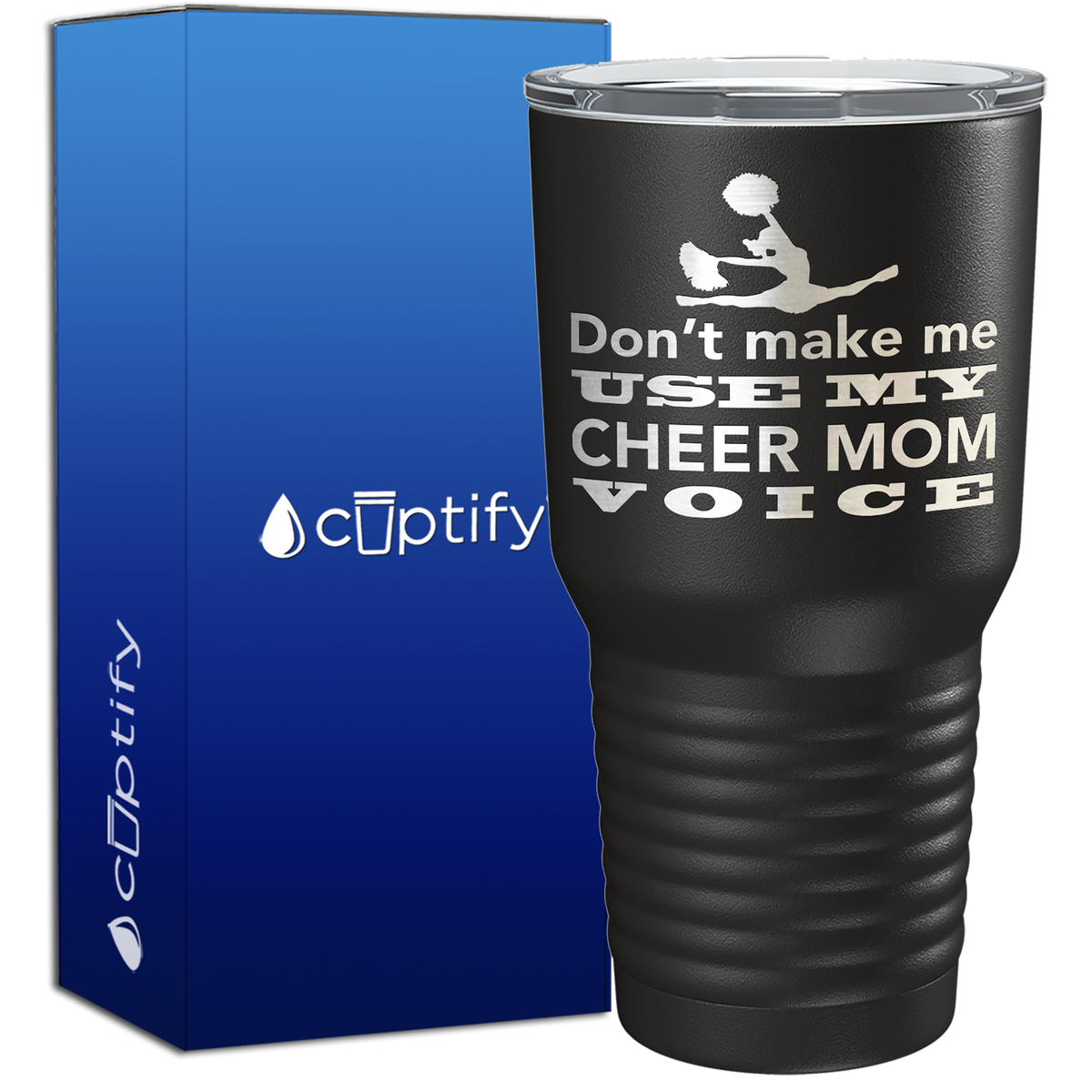 Don't Make me use my Cheer Mom Voice 30oz Cheer Tumbler