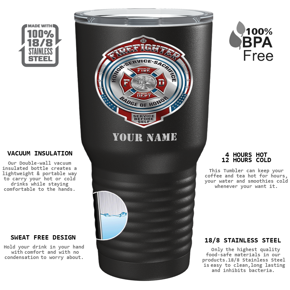 Personalized Firefighter Badge of Honor on Black 30oz Firefighter Tumbler