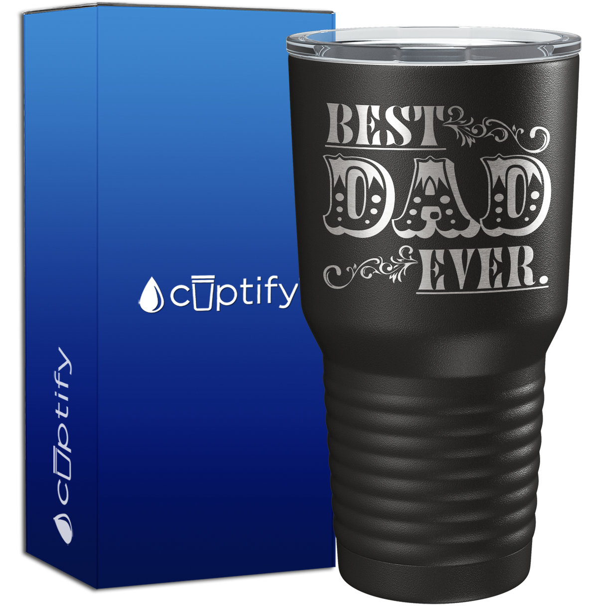 Best Dad Ever. Design 30oz Dad Tumbler