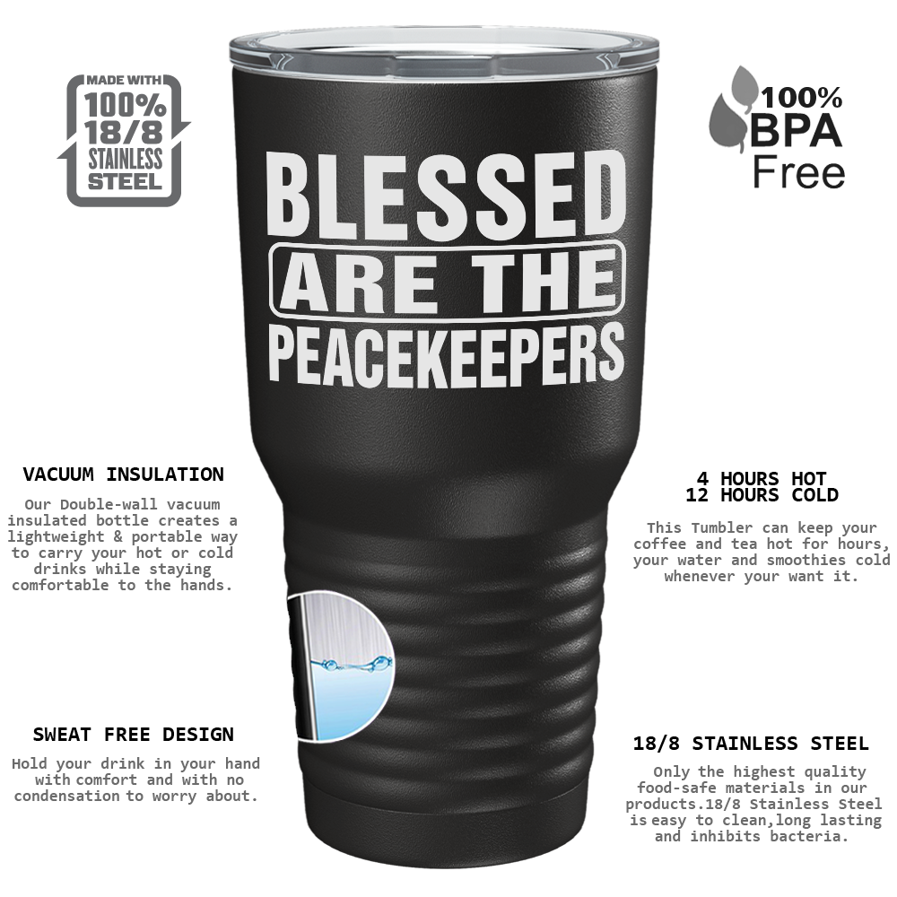 Blessed are the Peacekeepers on Black 30oz Police Tumbler
