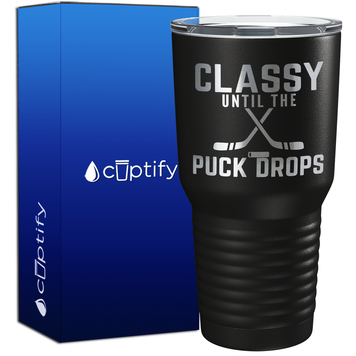 Classy Until the Puck Drops 30oz Hockey Tumbler