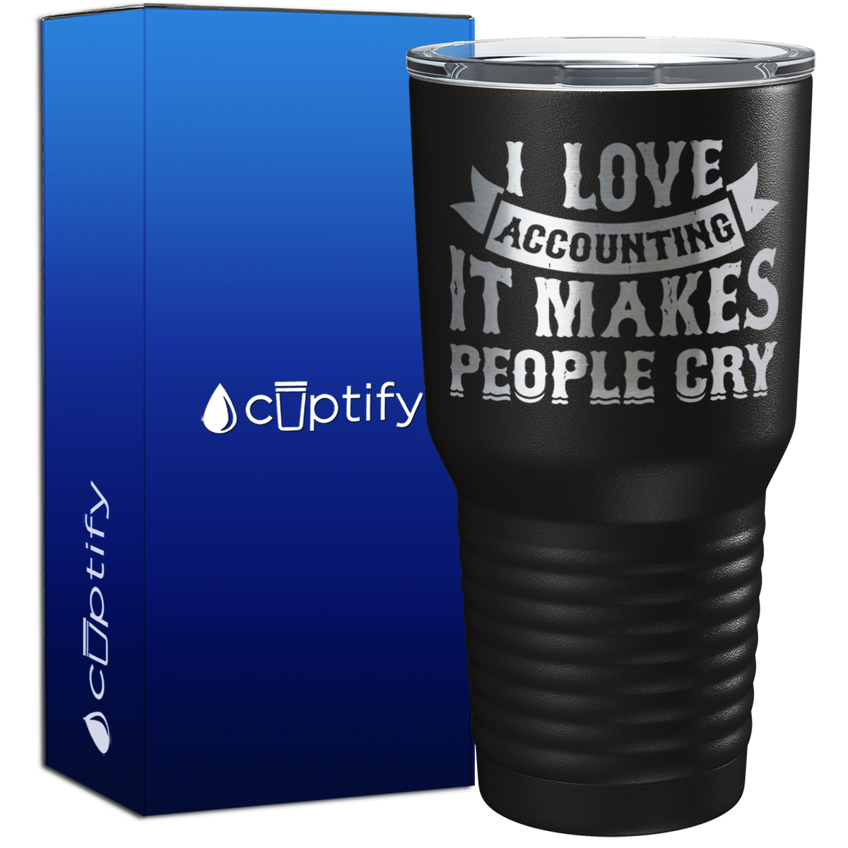 I Love Accounting it makes People Cry 30oz Accountant Tumbler