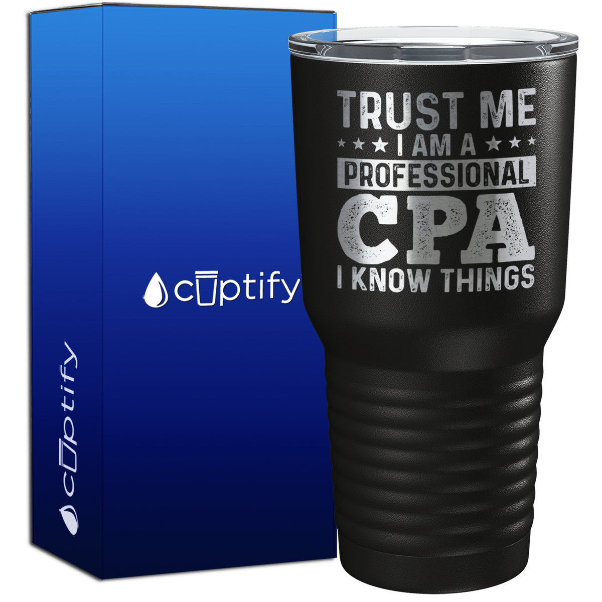 Trust Me I am a Professional CPA 30oz Accountant Tumbler