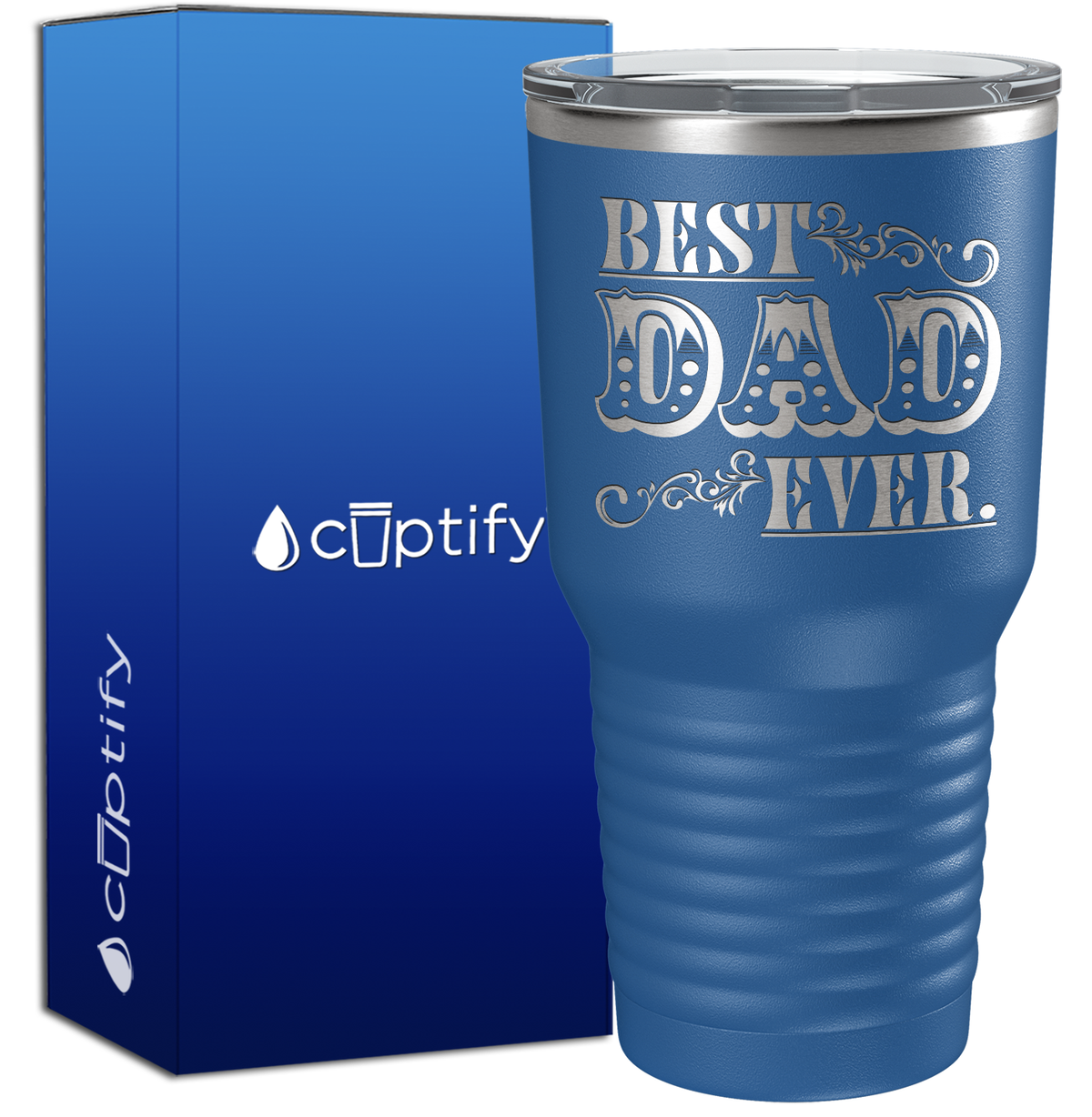 Best Dad Ever. Design 30oz Dad Tumbler