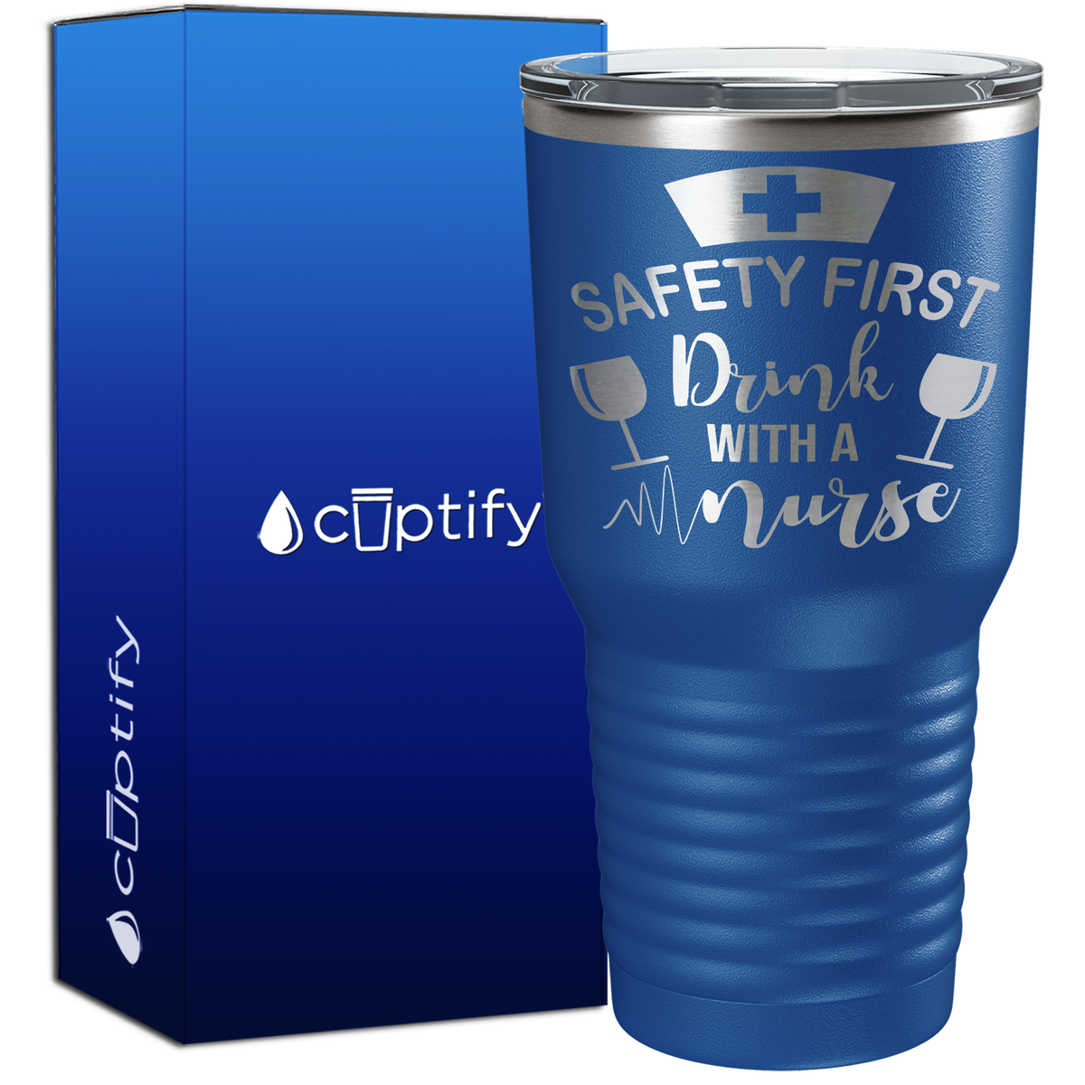 Safety First, Drink with a Nurse 30oz Nurse Tumbler