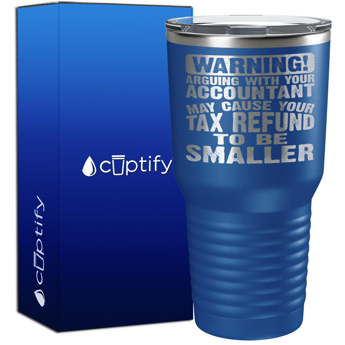 Warning Arguing with Your Accountant May Cause 30oz Accountant Tumbler