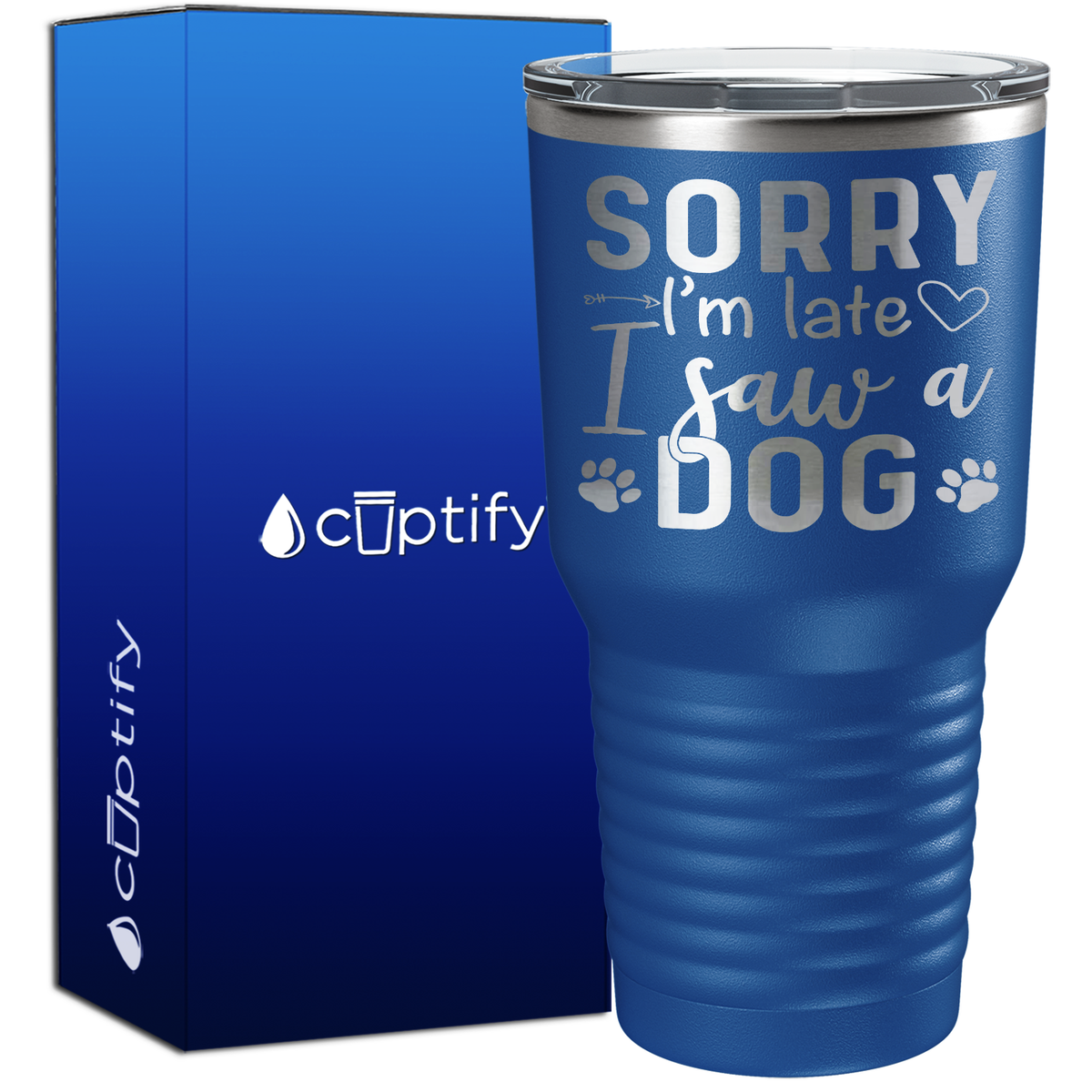 Sorry I'm Late I saw a Dog 30oz Dogs Tumbler