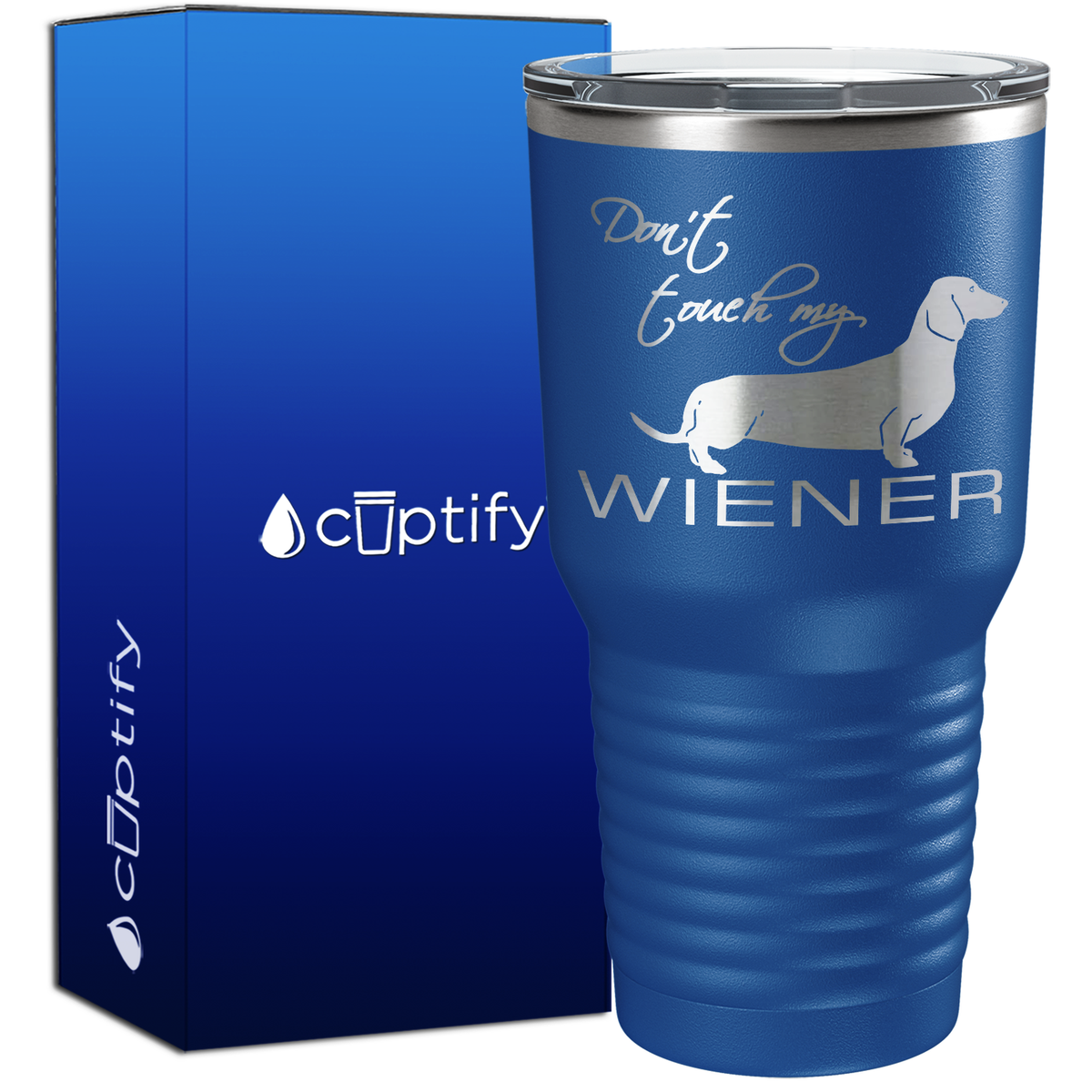 Dont Touch My Wiener 30oz Dogs Tumbler