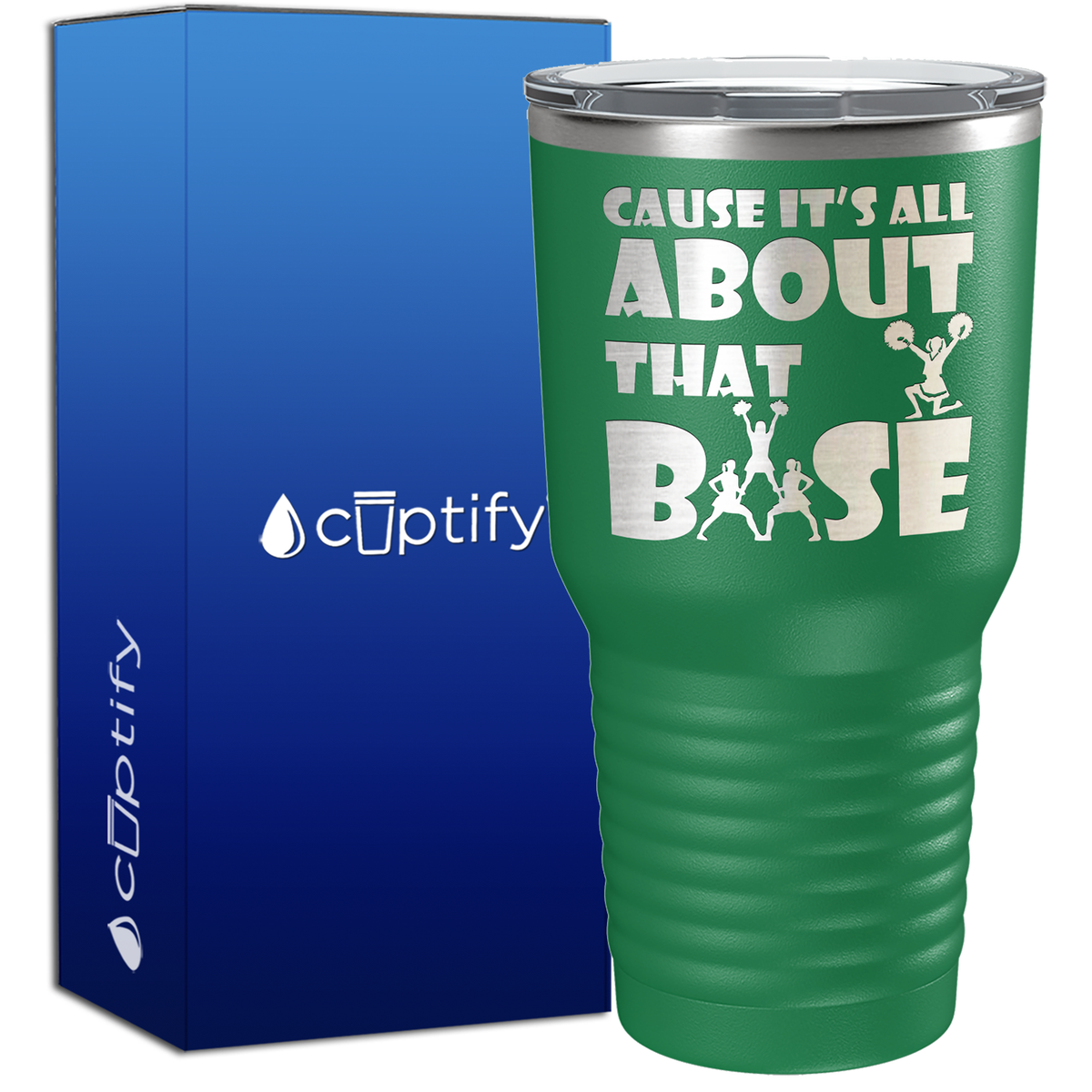 Cause It's All About the Base 30oz Cheer Tumbler