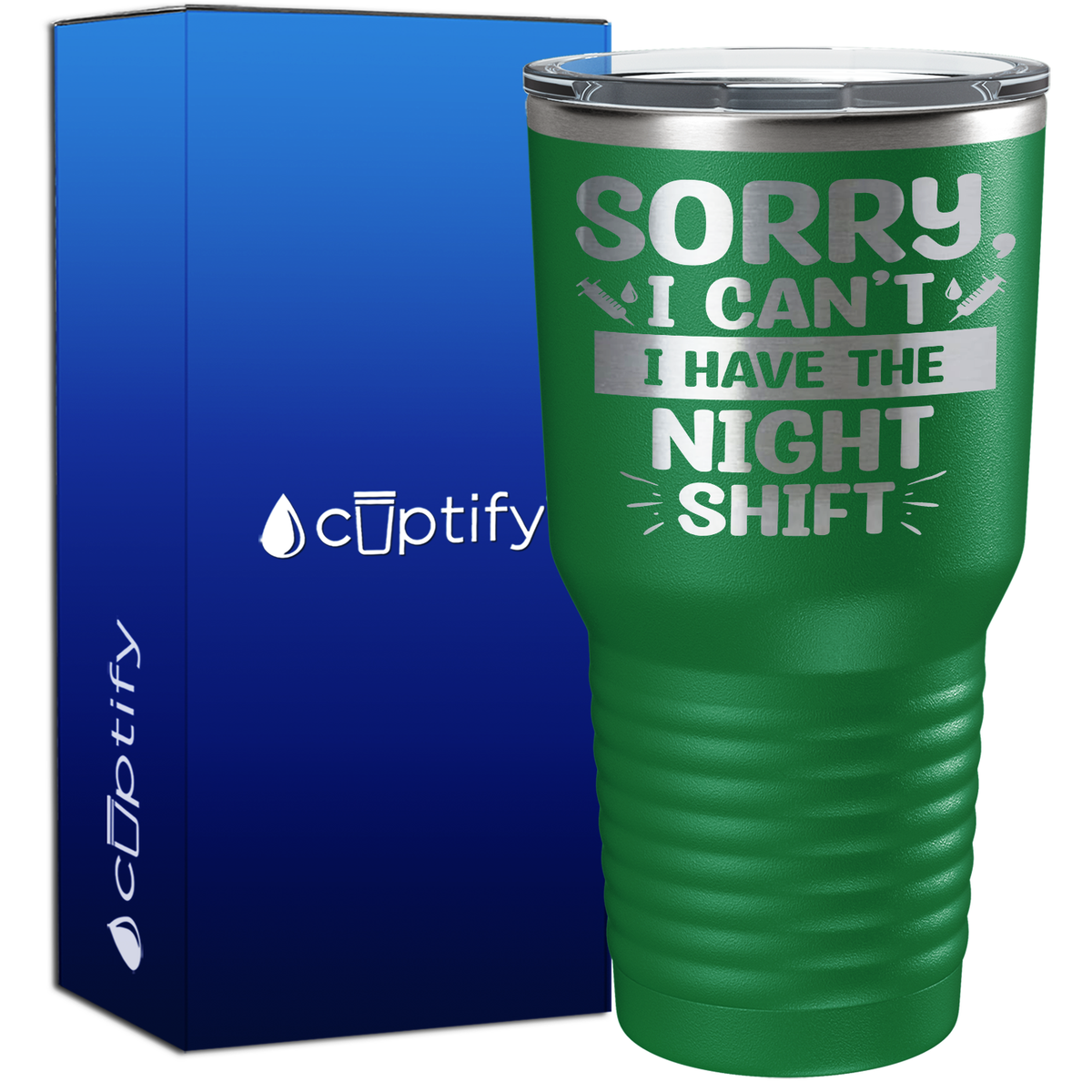 Sorry, I Can't I Have the Night Shift 30oz Nurse Tumbler