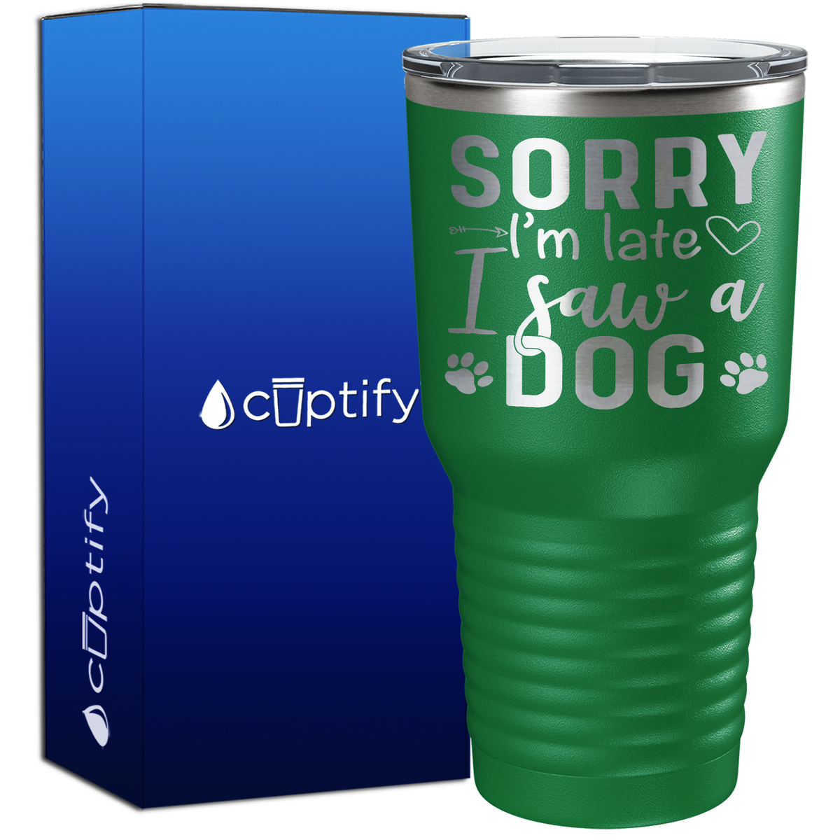 Sorry I'm Late I saw a Dog 30oz Dogs Tumbler