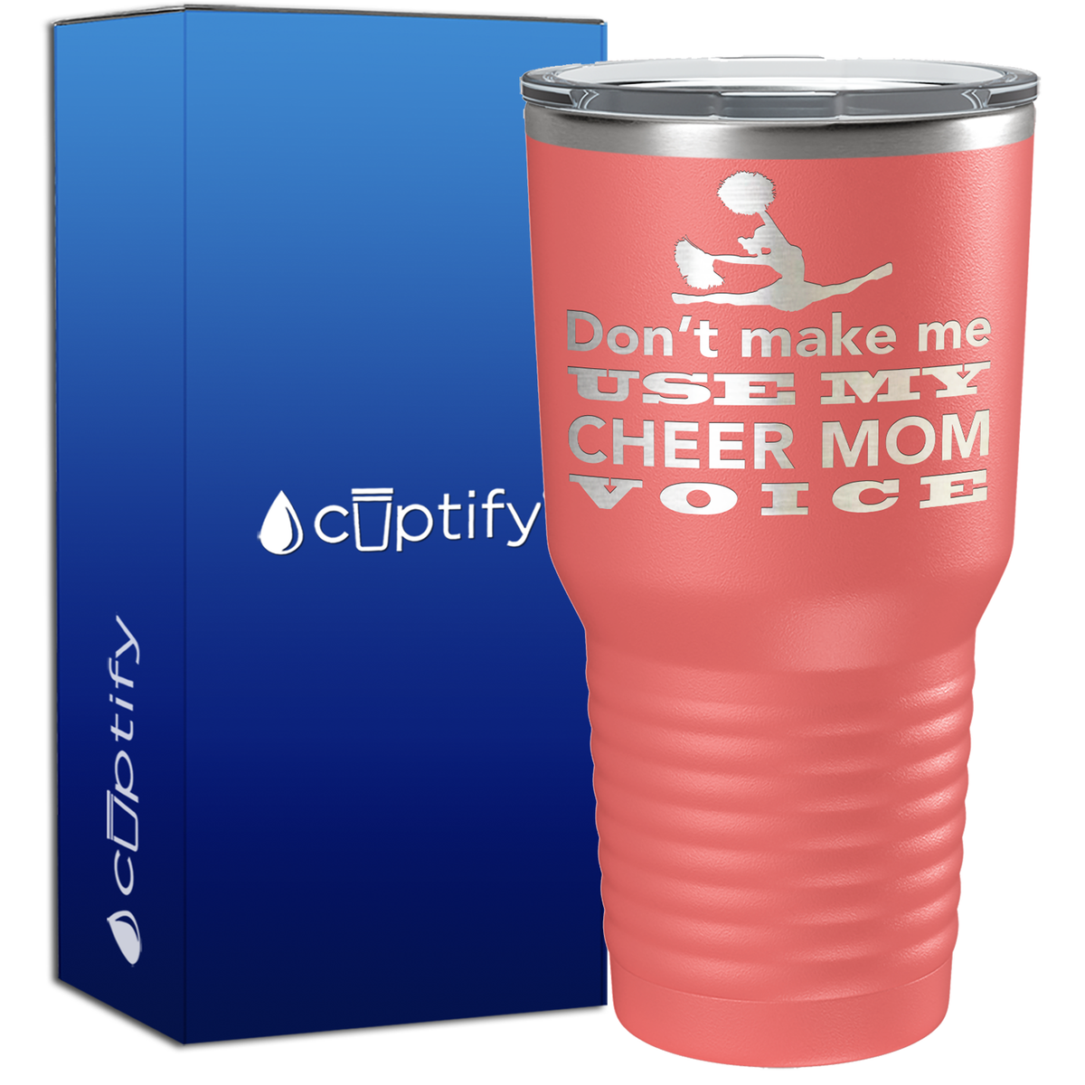 Don't Make me use my Cheer Mom Voice 30oz Cheer Tumbler