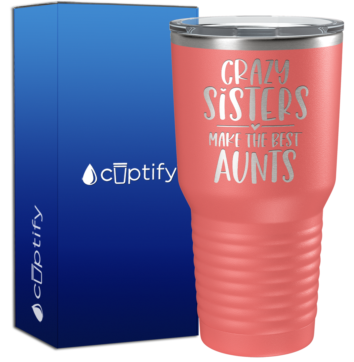 Crazy Sisters Best Aunts 30oz Aunt Tumbler