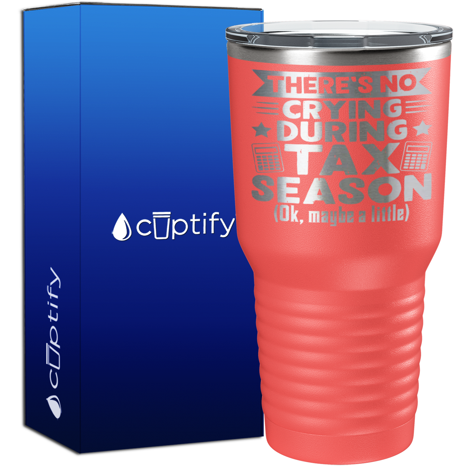 There's No Crying During Tax Season 30oz Accountant Tumbler