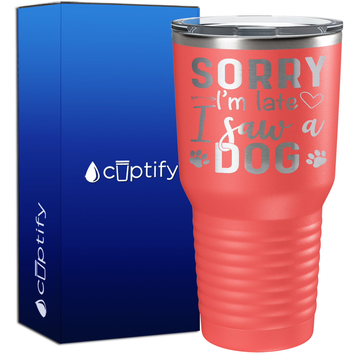 Sorry I'm Late I saw a Dog 30oz Dogs Tumbler